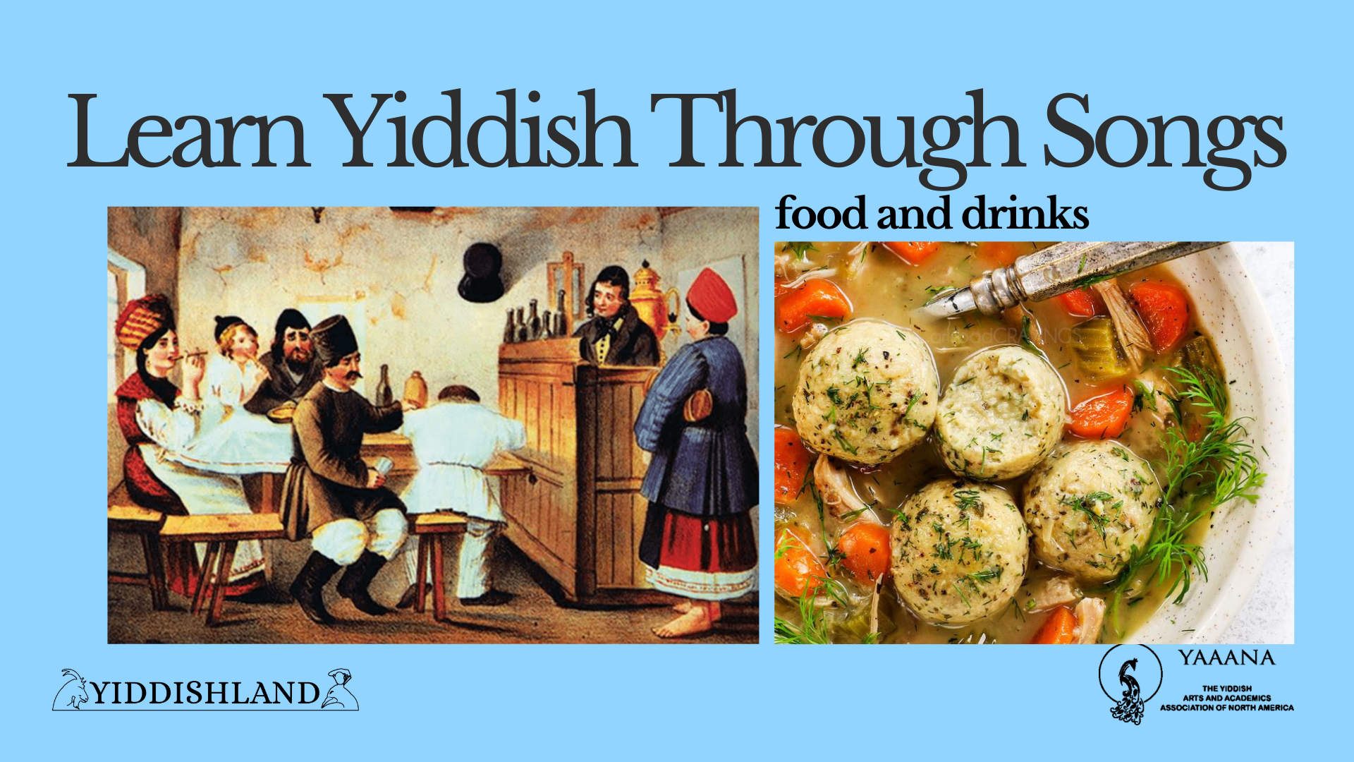 Learn Yiddish through Songs with Jana Mazurkiewicz Meisarosh – Session Three – Tavern