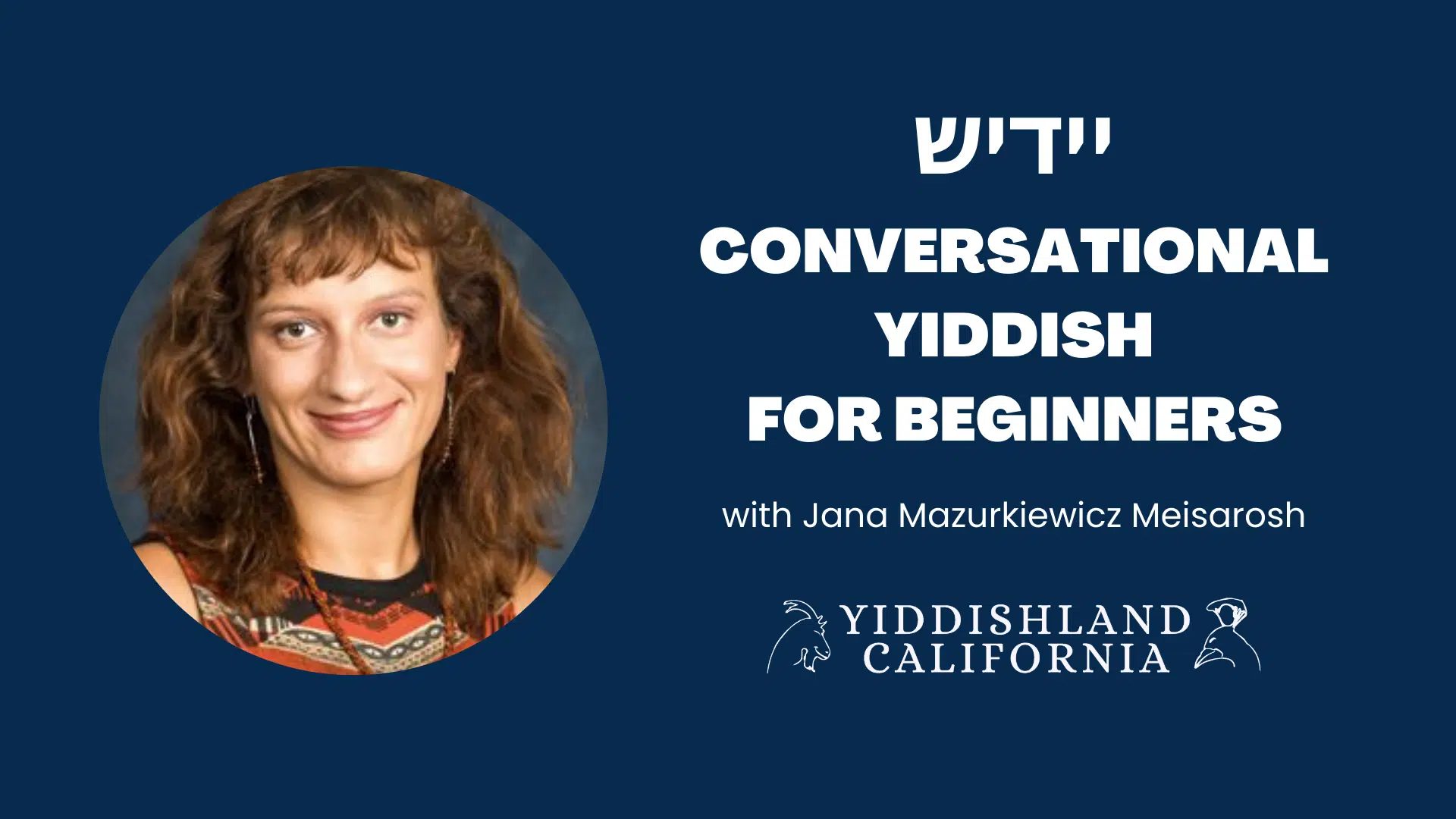 A past event banner advertising Conversational Yiddish for Beginners, with a photo of the teacher Jana Mazurkiewicz Meisarosh.