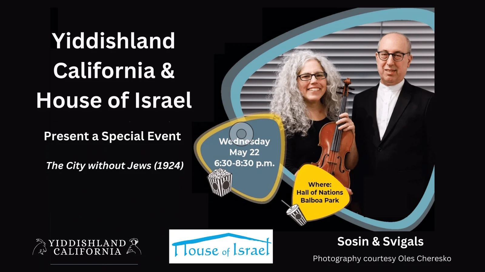 a photo of sosin and svigals with a violin, and text reads: yiddishland california and house of israel present a secial event "The City without Jews" (1924); wedneday may 22, 6:30-8:30 p.m."